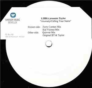 Libra Presents Taylor - Anomaly/Calling Your Name