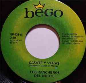 Los Rancheros Del Norte - Casate Y Veras / Por Perdida