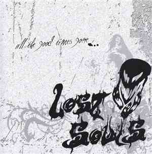 Lost Souls  - All The Good Times Gone