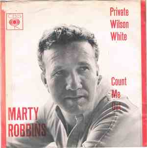 Marty Robbins - Private Wilson White / Count Me Out