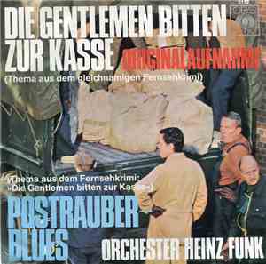 Orchester Heinz Funk - Die Gentlemen Bitten Zur Kasse (Originalaufnahme) /  ...
