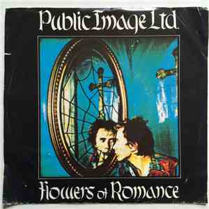 Public Image Ltd. - Flowers Of Romance