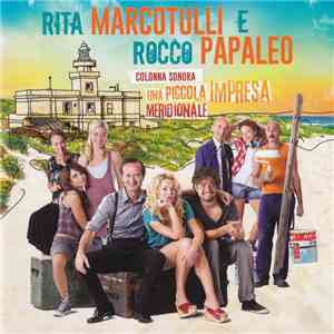Rita Marcotulli E Rocco Papaleo - Una Piccola Impresa Meridionale