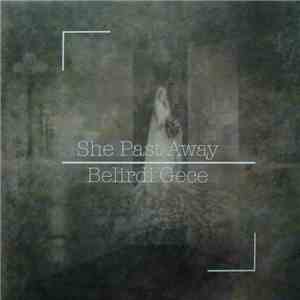 She Past Away - Belirdi Gece