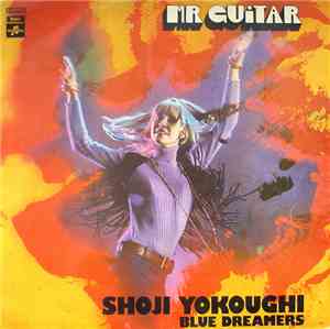 Shoji Yokoughi, Blue Dreamers - Mr. Guitar