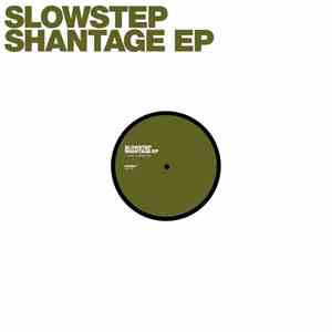 Slowstep - Shantage EP