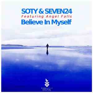 Soty & Seven24 Featuring Angel Falls  - Believe In Myself