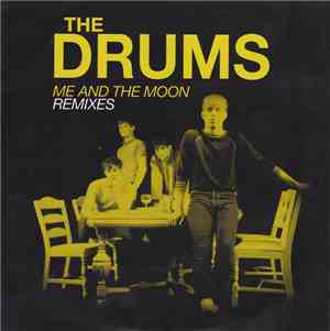 The Drums  - Me And The Moon Remixes