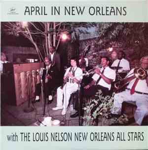 The Louis Nelson New Orleans All Stars - April In New Orleans