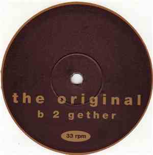 The Original - B 2 Gether