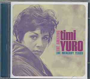 Timi Yuro - The Amazing Timi Yuro (The Mercury Years)
