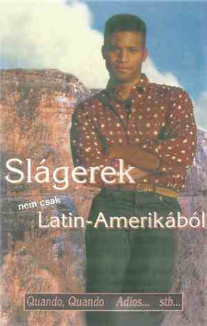 Unknown Artist - Slágerek Latin-Amerikából