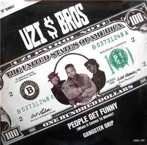 Uzi $ Bros - People Get Funny (When It Comes To Money) / Gangster Grip