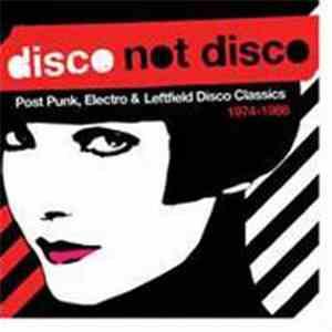 Various - Disco Not Disco (Post Punk, Electro & Leftfield Disco Classics 19 ...
