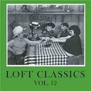 Various - Loft Classics Vol. 12