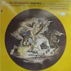Wagner / Sir Adrian Boult, London Philharmonic - Music Of Wagner // Album 2
