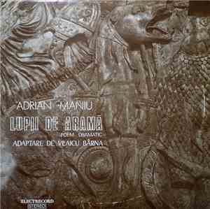 Adrian Maniu Adaptare De Vlaicu Bârna - Lupii De Aramă (Poem Dramatic)