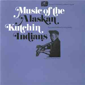 Alaskan Kutchin Indians featuring Charlie Peter , Recorded and Edited by Cr ...