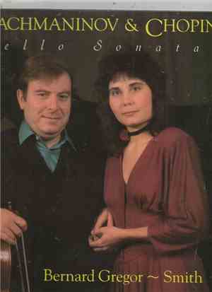 Bernard Gregor-Smith, Yolande Wrigley - Rachmaninov & Chopin : Cello Sonata ...