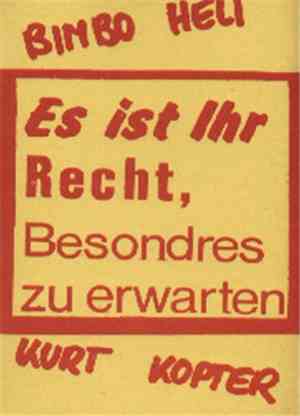 BIMBO HELI / KURT KOPTER - Es ist Ihr Recht, Besonderes zu erwarten