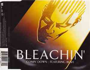 Bleachin' - Comin' Down