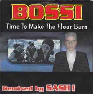 Bossi - Time To Make The Floor Burn
