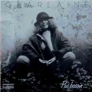 Charlaine - Pas Besoin...