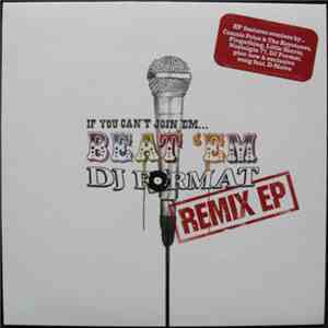 DJ Format - If You Can't Join 'Em... Beat 'Em Remix EP