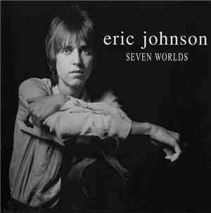 Eric Johnson  - Seven Worlds
