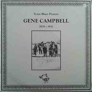Gene Campbell  - Gene Campbell 1929-1931 Texas Blues Pioneer