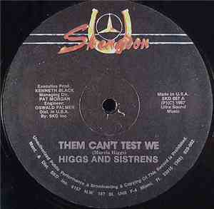 Higgs And Sistrens - Them Can't Test We
