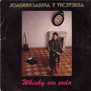 Joaquín Sabina Y Viceversa  - Whisky Sin Soda
