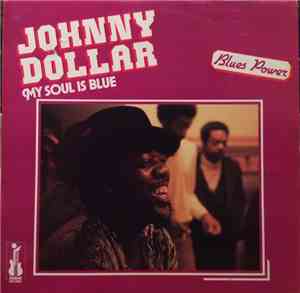Johnny Dollar  - My Soul Is Blue