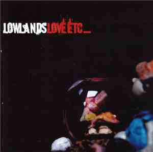 Lowlands  - Love Etc...