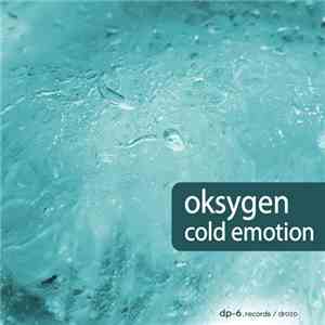 Oksygen - Cold Emotion