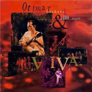 Ottmar Liebert & Luna Negra - Viva!