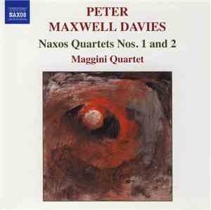 Peter Maxwell Davies, Maggini Quartet - Naxos Quartets Nos. 1 And 2