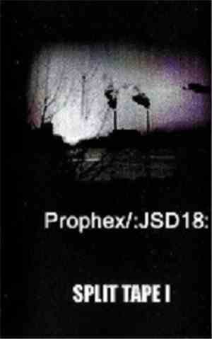 Prophex / :JSD18: - Split Tape I
