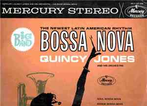 Quincy Jones And His Orchestra - Big Band Bossa Nova