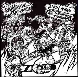 Rainbow Revenge / Andi Nerd And The Newschool Toughguys - Rainbow Revenge / ...