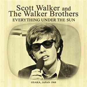 Scott Walker And The Walker Brothers - Everything Under The Sun - Osaka, Ja ...
