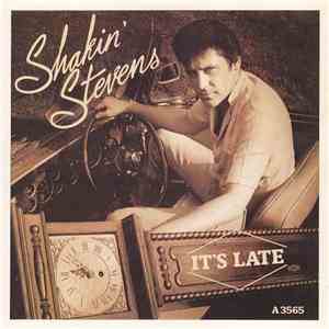 Shakin' Stevens - It's Late