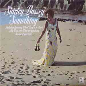 Shirley Bassey - Something