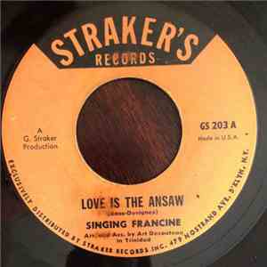 Singing Francine - Love Is The Ansaw / Black And White