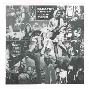 Sleater-Kinney - Live In Paris