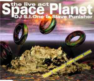 Space Planet - The Live Act - DJ S.I.One & Slave Punisher (Over 25 Min Non  ...
