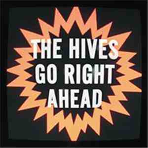 The Hives - Go Right Ahead