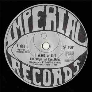 The Imperial Eye Band - I Want A Girl