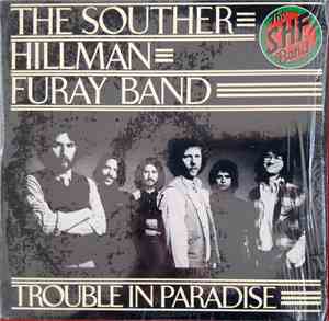 The Souther-Hillman-Furay Band - Trouble In Paradise