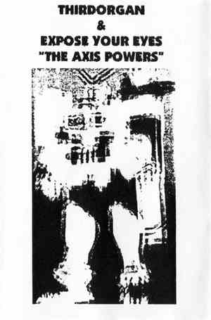 Thirdorgan & Expose Your Eyes - The Axis Powers